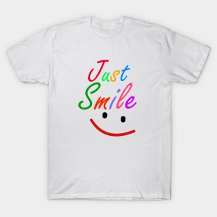 just smile T-Shirt